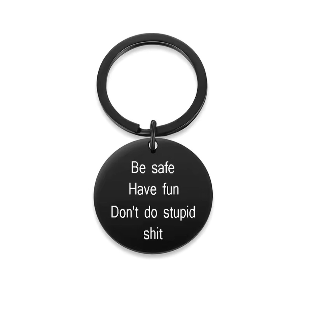 Be Safe Have Fun Don't Do Stupid Shit Keychain NEW - Picture 3 of 4